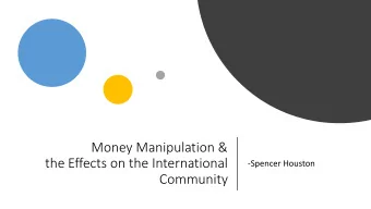 Money Manipulation &amp;  the Effects on the International  -Spencer Houston  Community  Definition