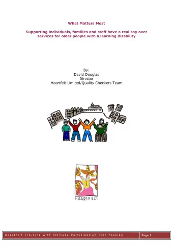 What Matters Most  Supporting individuals, families and staff have a real say over  services for