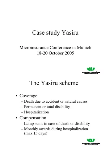Microinsurance Conference in Munich  18-20 October 2005   Coverage   Death due to accident or