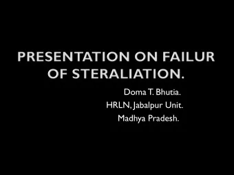 Madhya Pradesh. 1. Unsafe Sterilization  in violation of SOP.  2. Non compliance of Ramakant Rai
