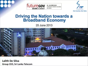 Lalith De Silva  Group CEO, Sri Lanka Telecom Sri Lanka - Leaping into Prosperity  eLiteracy 75%