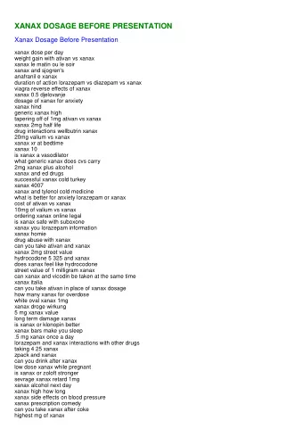 XANAX DOSAGE BEFORE PRESENTATION  Xanax Dosage Before Presentation  xanax dose per day  weight gain