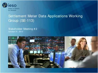 Settlement Meter Data Applications Working  Group (SE-113)  Stakeholder Meeting # 2  October 31,