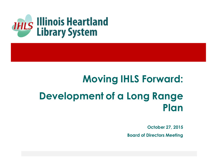 moving ihls forward development of a long range plan