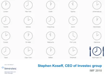 Stephen Koseff, CEO of Investec group  IMF 2010  Overview of Investec  Mission statement  We strive