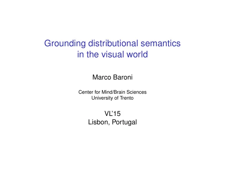 grounding distributional semantics in the visual world
