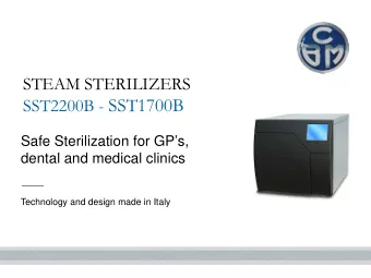 SST2200B - SST1700B  Safe Sterilization for GPs,  dental and medical clinics  Technology and