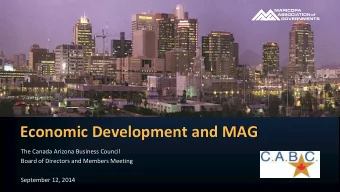 Economic Development and MAG  The Canada Arizona Business Council  Board of Directors and Members