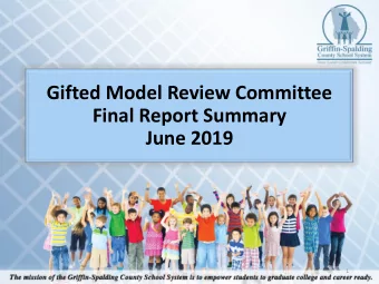 Gifted Model Review Committee  Final Report Summary  June 2019  1  Summary of Purpose  The purpose
