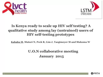 Rationale  The HIV self-test development process requires to take into  account the needs and