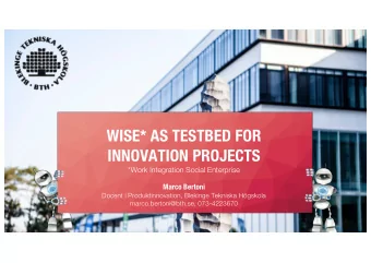 WISE* AS TESTBED FOR  INNOVATION PROJECTS  *Work Integration Social Enterprise  Marco Bertoni