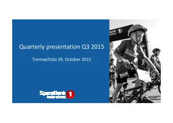 Quarterly presentation Q3 2015  Troms/Oslo 29. October 2015 3 rd quarter report 2015 - Group