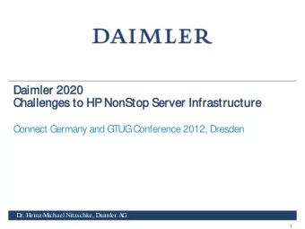 Daimler 2020  2020  Challen  enges  es to  to HP Non  onStop  op Serv  rver I  r Infra  rastru