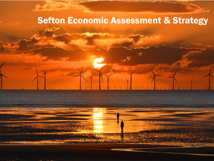 sefton economic assessment strategy