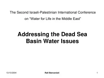 Basin Water Issues  13/10/2004  Rafi Benvenisti  1  13/10/2004  Rafi Benvenisti  2  The Dead Sea