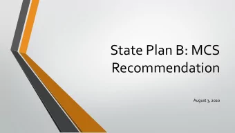 State Plan B: MCS  Recommendation  August 3, 2020  RemoteEd!  Teacher Survey Results  Plan B