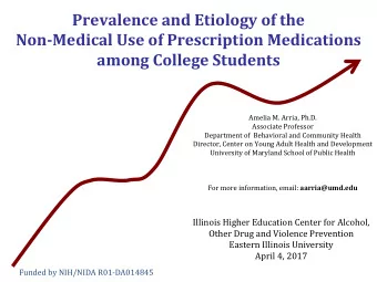 Prevalence and Etiology of the  Non-Medical Use of Prescription Medications  among College Students