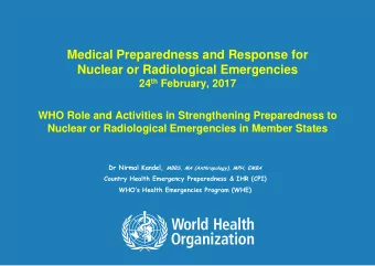 Medical Preparedness and Response for  Nuclear or Radiological Emergencies 24 th February, 2017