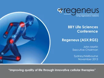 BBY Life Sciences  Conference  Regeneus (ASX:RGS)  John Martin  Executive Chairman