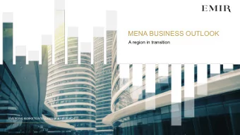 MENA BUSINESS OUTLOOK  A region in transition 1 MENA BUSINESS OUTLOOK  GLOBAL TRENDS  Geopolitical