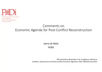 Comments on  Economic Agenda for PostConflict Reconstruction  Jaime de Melo  FERDI  ERF