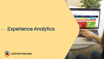 Experi  perienc  ence  e An  Analyt  ytics  ics  Without data  it is just another opinion  This