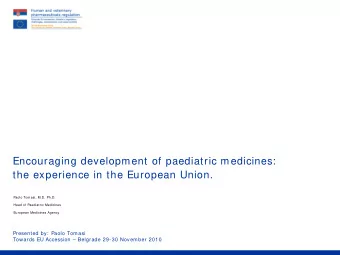 Encouraging development of paediatric medicines:  the experience in the European Union.  Paolo