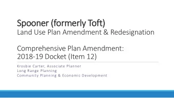 Spooner (formerly Toft)  Land Use Plan Amendment &amp; Redesignation  Comprehensive Plan Amendment: