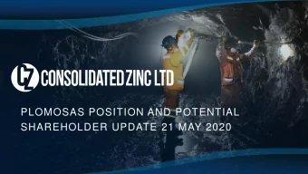 PLOMOSAS POSITION AND POTENTIAL  SHAREHOLDER UPDATE 21 MAY 2020  consolidatedzinc.com.au   | READY