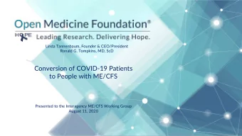 Conversion of COVID-19 Patients  to People with ME/CFS P resented to the Interagency ME/CFS Working