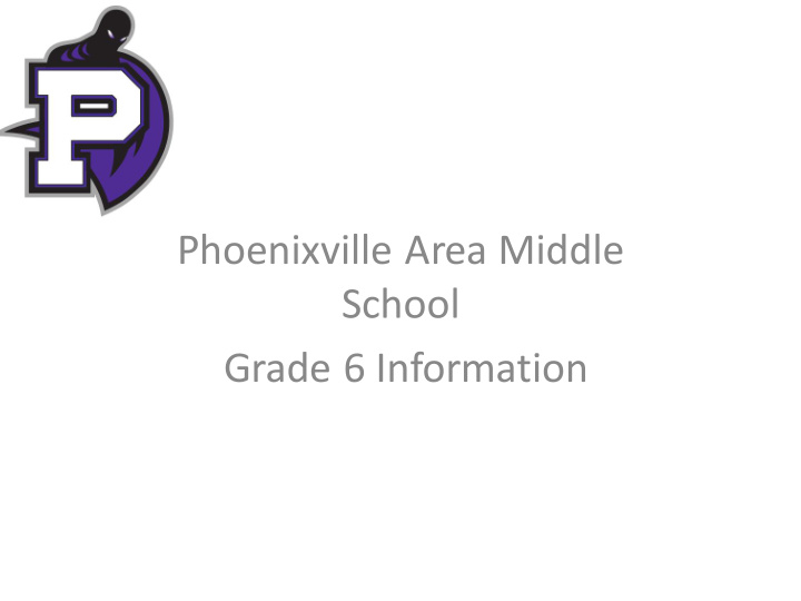 phoenixville area middle school grade 6 information
