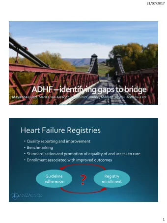 adherence  enrollment  1  21/07/2017  The primary goal of the New Zealand Heart Failure Registry is