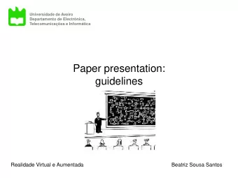 Paper presentation:  guidelines  Realidade Virtual e Aumentada  Beatriz Sousa Santos  Analyze and