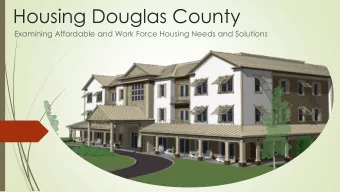 Housing Douglas County Examining Affordable and Work Force Housing Needs and Solution s  About