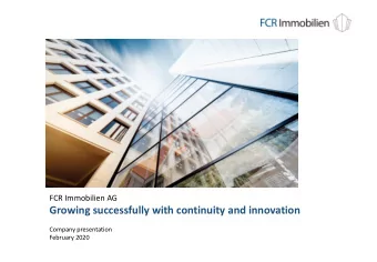 Growing successfully with continuity and innovation  Company presentation  February 2020  Business