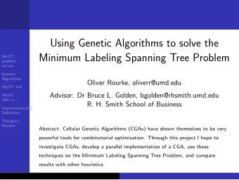 Using Genetic Algorithms to solve the  Minimum Labeling Spanning Tree Problem  MLST;  problem