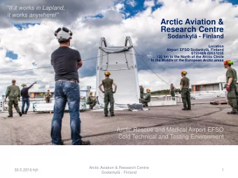 Research Centre  Sodankyl - Finland  Location  Airport EFSO Sodankyl, Finland  672348N 0263705E