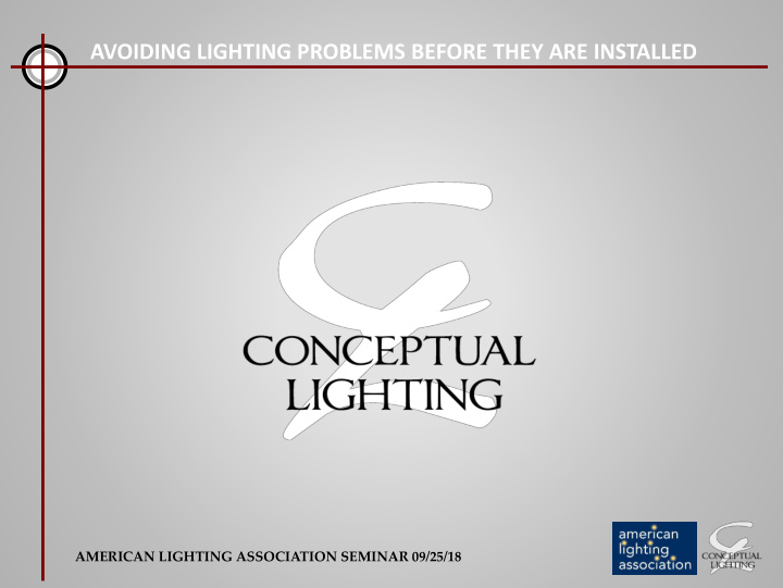 avoiding lighting problems before they are installed