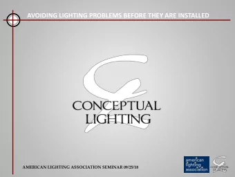 AVOIDING LIGHTING PROBLEMS BEFORE THEY ARE INSTALLED  AMERICAN LIGHTING ASSOCIATION SEMINAR
