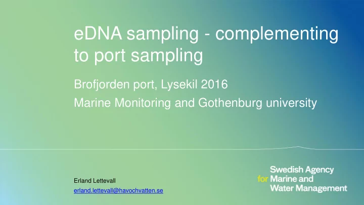 edna sampling complementing to port sampling