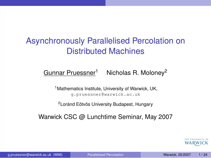 asynchronously parallelised percolation on distributed