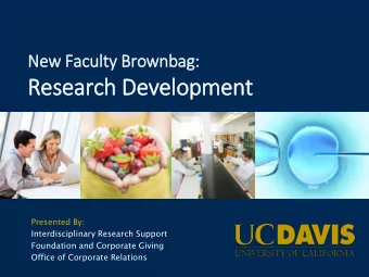 Research Development  Presented By:  Interdisciplinary Research Support  Foundation and Corporate