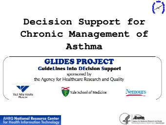 Decision Support for  Chronic Management of  Asthma  Asthma in Connecticut   86,000 children in