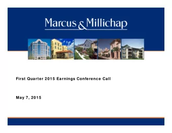 First Quarter 2015 Earnings Conference Call  May 7, 2015  Forward-Looking Statements  Certain