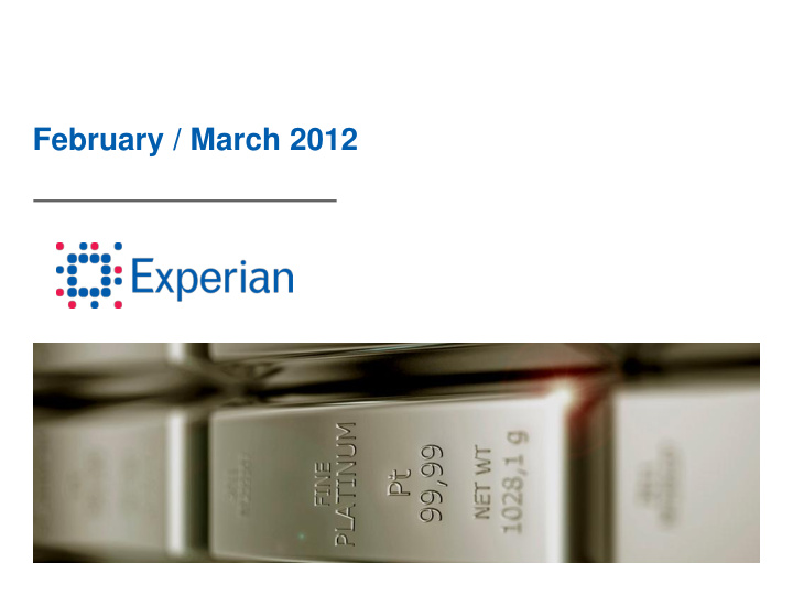 february march 2012 overview the experian investment case