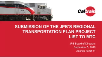 SUBMISSION OF THE JPBS REGIONAL  TRANSPORTATION PLAN PROJECT LIST TO MTC  JPB Board of Directors
