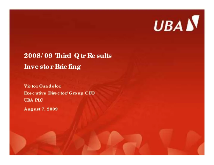 2008 09 t hir d qtr re sults inve stor br ie fing
