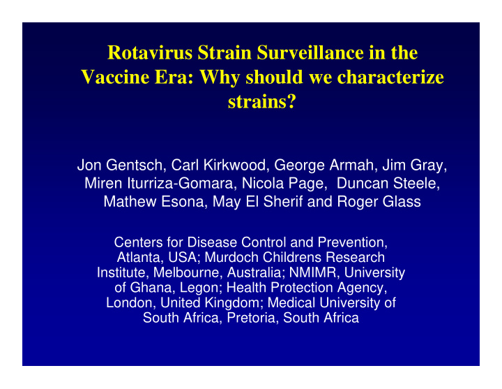 rotavirus strain surveillance in the vaccine era why