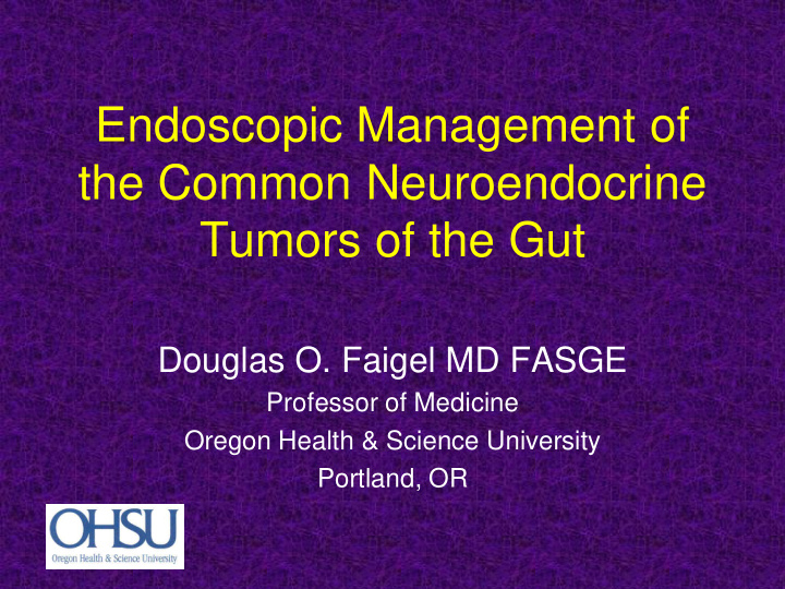 endoscopic management of the common neuroendocrine tumors