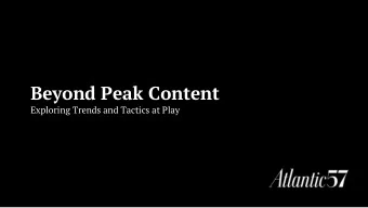 Beyond Peak Content  Exploring Trends and Tactics at Play  For content creators, winning at the